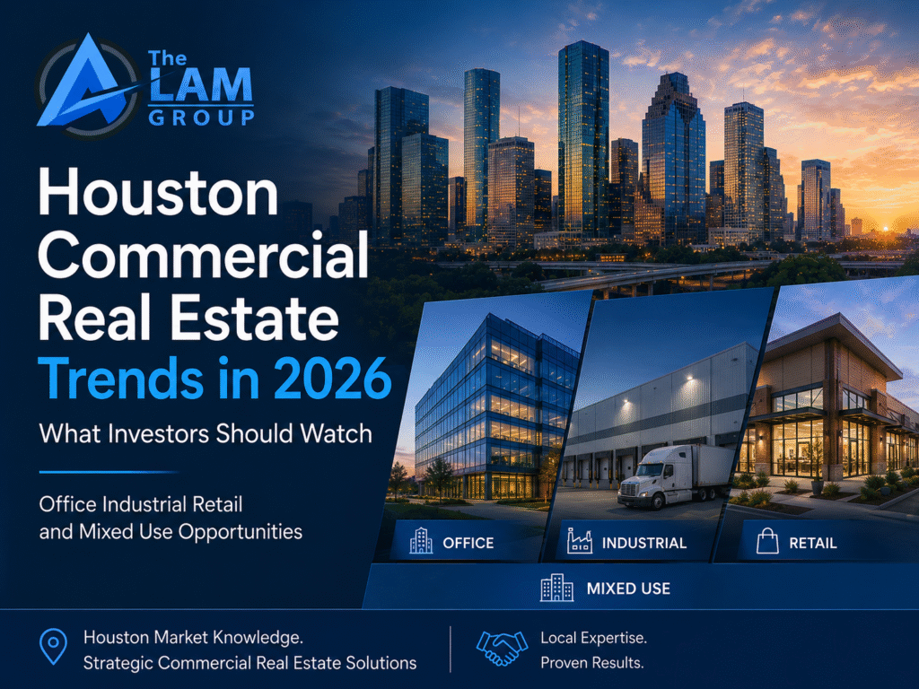Houston Commercial Real Estate Trends 2026 What Investors Should Watch